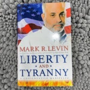 Liberty and Tyranny: A Conservative Manifesto - Hardback BOOK